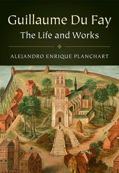 Book Review Saluting Guillaume Du Fay Early Music America Book Review Saluting Guillaume Du Fay Early Music America