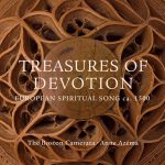 TREASURES OF DEVOTION: European Spiritual Song ca. 1500