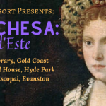 THE NEWBERRY CONSORT JOINS FORCES WITH PHILADELPHIA-BASED PIFFARO FOR THE MARCHESA: ISABELLA D’ESTE