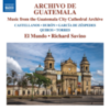 Instrumental Ensemble Music - Archivo de Guatemala: Music from the Guatemala City Cathedral Archive (El Mundo, Savino)