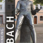 Book Review: We’ve thought a lot about Bach. Time for ‘Rethinking Bach.’