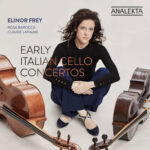 CD Review: Cellist Elinor Frey Explores Early Italian Concertos