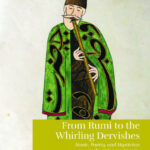 Book Review: Rumi, Music, and Mysticism from the Ottomans