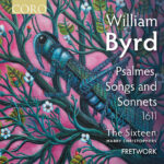 Recording Review: William Byrd from The Sixteen and Fretwork