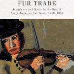 Listening to the Fur Trade in British North America