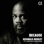 Just 'Because' — Reginald Mobley Sings Negro Spirituals