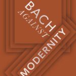 Bach Worship? It's Complicated.