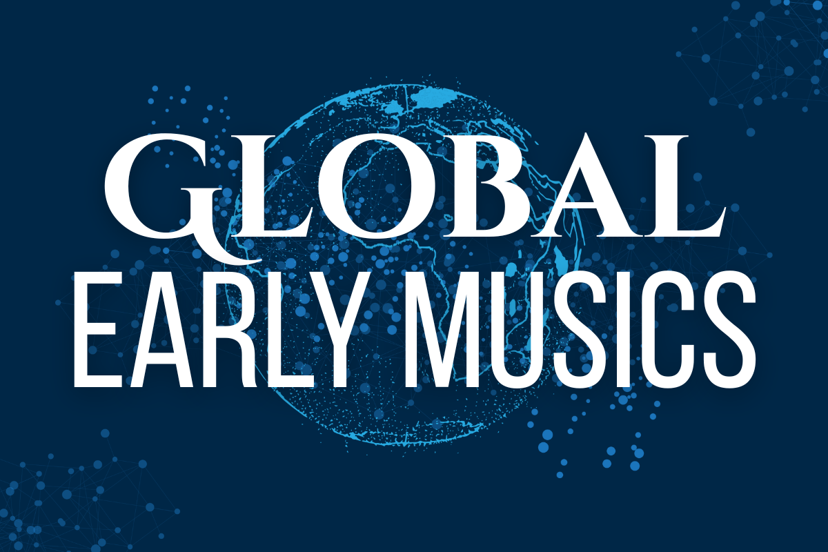 Global Early Musics Panel Discussion