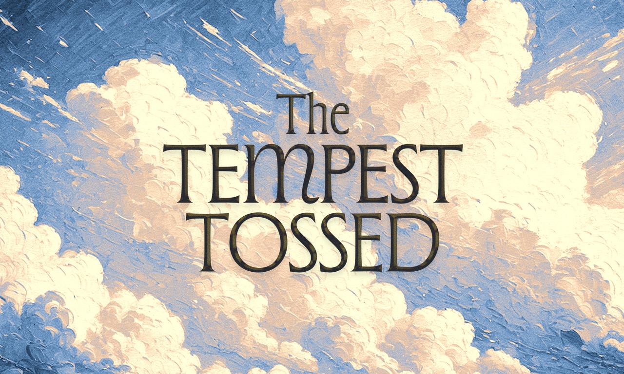 The Tempest Tossed