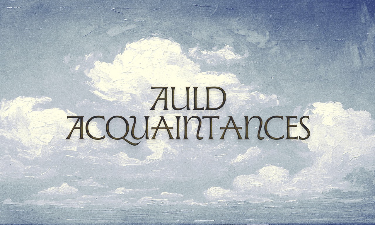 Auld Acquaintances