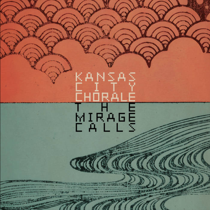 A Shimmering Mirage from Kansas City Chorale