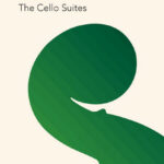 Keeping Up With the Bach Cello Suites