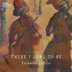 Ensemble Galilei, Where Trad and Early Music Meet