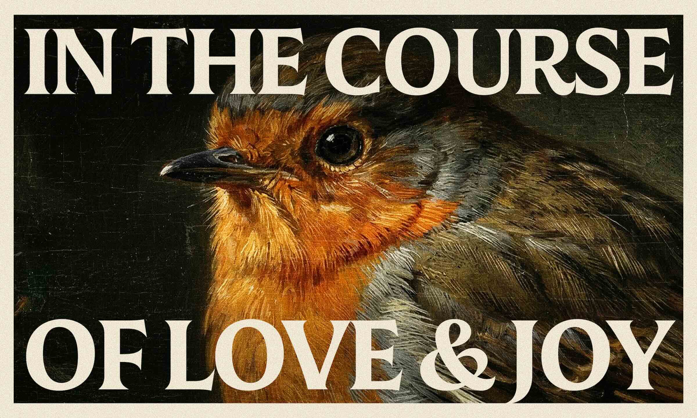 In the Course of Love and Joy
