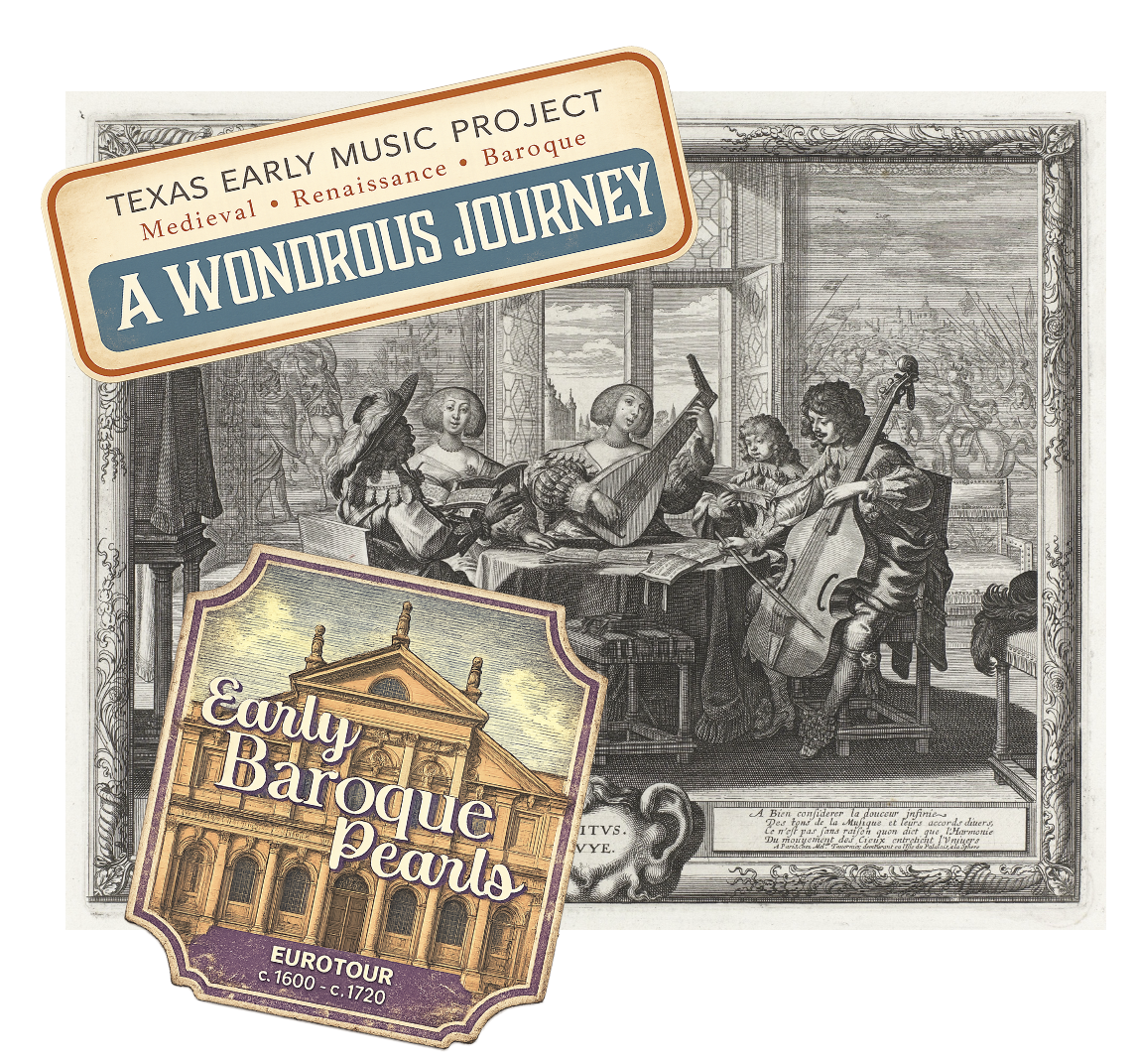 The Texas Early Music Project Presents - EuroTour: Early Baroque Pearls, c. 1600 - 1720